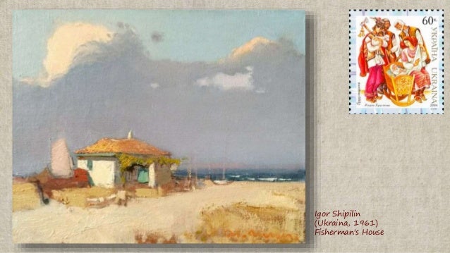 Igor Shipilin
(Ukraina, 1961)
Fisherman's House
 