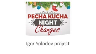 Igor Solodov project
 