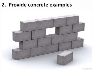 2. Provide concrete examples
i-Stock_000003220757
 