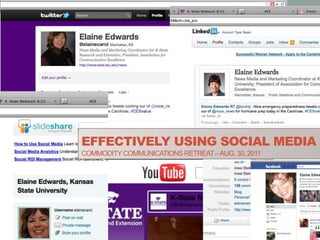 Effectively Using Social MediaCommodity Communications Retreat – Aug. 30, 2011 