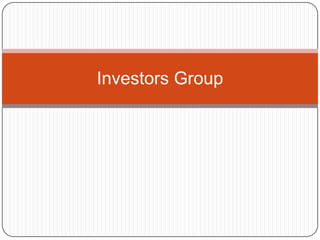 Investors Group
 