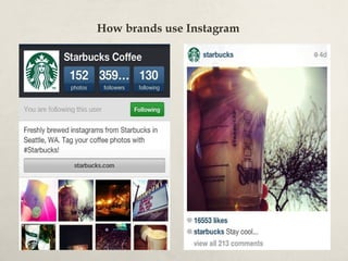 How brands use Instagram
 