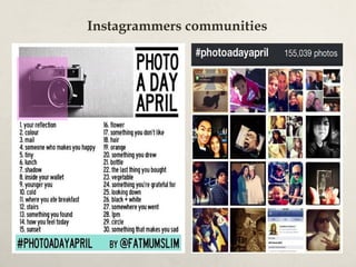 Instagrammers communities
 