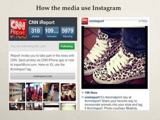 How the media use Instagram
 