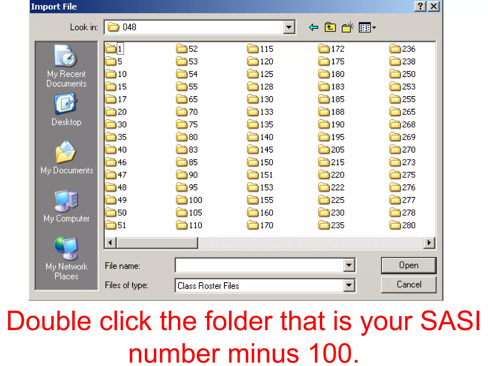 Double click the folder that is your SASI
number minus 100.
 