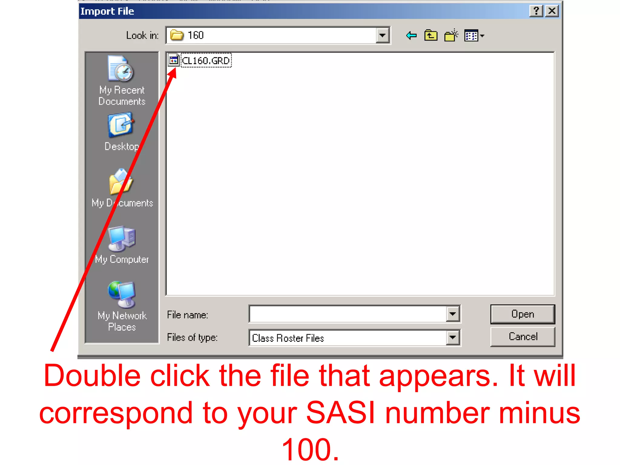 Double click the file that appears. It will
correspond to your SASI number minus
100.
 