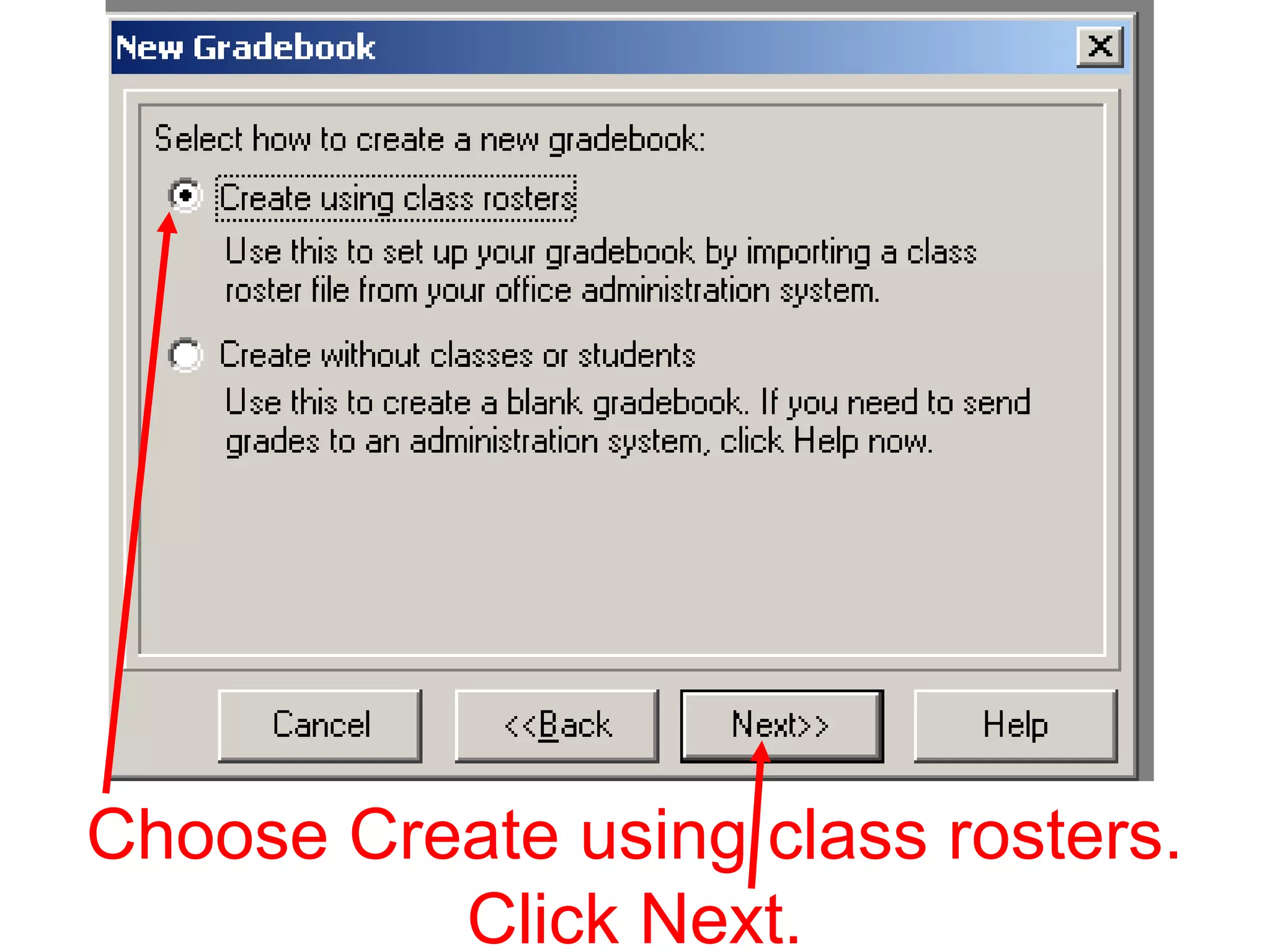 Choose Create using class rosters.
Click Next.
 