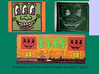 Il sorriso con tre occhi mostra avidità o gioia
 