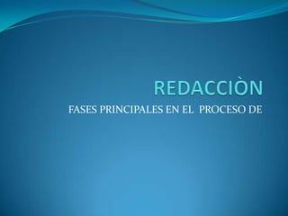 FASES PRINCIPALES EN EL PROCESO DE
 
