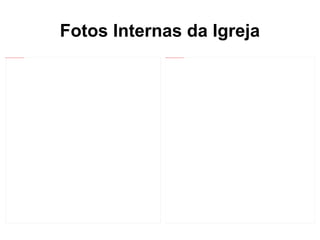 Fotos Internas da Igreja 