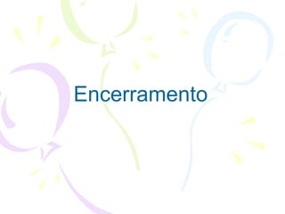 Encerramento 