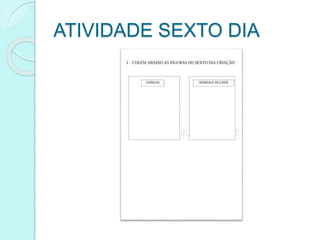 ATIVIDADE SEXTO DIA
 