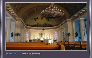 MOSCOVO. Catedral de São Luís
 