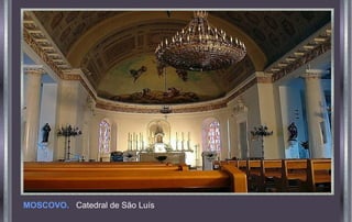 MOSCOVO. Catedral de São Luís
 