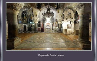 Capela de Santa Helena
 