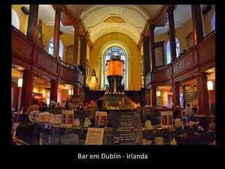 Bar em Dublin - Irlanda
 