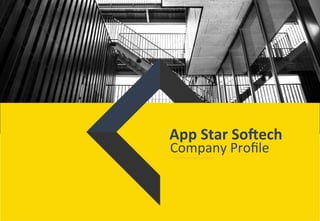 App Star Softech
Company Profile
 