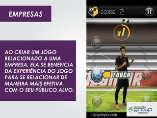 EMPRESAS

AO CRIAR UM JOGO
RELACIONADO A UMA
EMPRESA, ELA SE BENEFICIA
DA EXPERIÊNCIA DO JOGO
PARA SE RELACIONAR DE
MANEIRA MAIS EFETIVA
PREMIUM CARE
COM O SEU PÚBLICO ALVO. QUE, ALÉM DE ENTRETER OS
O APLICATIVO TRAZ 6 JOGOS
BEBÊS, SÃO CONTEXTUALIZADOS ATRAVÉS DE
CARACTERÍSTICAS DO PRODUTO.

 