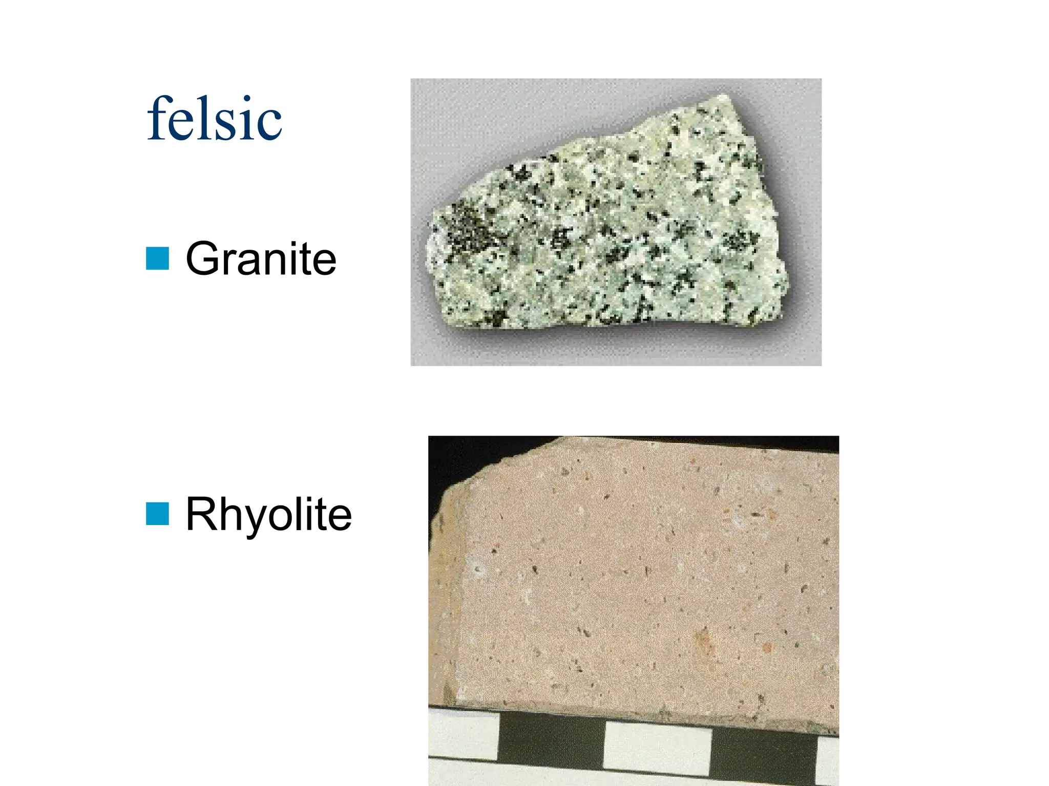 felsic Granite Rhyolite