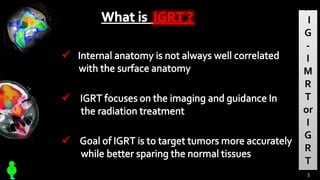 or
I
G
-
I
M
R
T
or
I
G
R
T
3
 