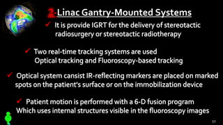 2-Linac Gantry-Mounted Systems
52
 