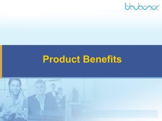 Product Benefits
 