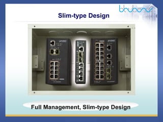 21 / 46
Slim-type Design
 