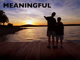 MEANINGFUL
 