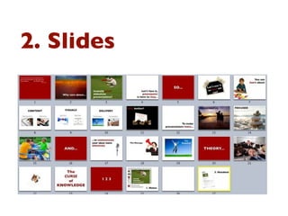 2. Slides
 