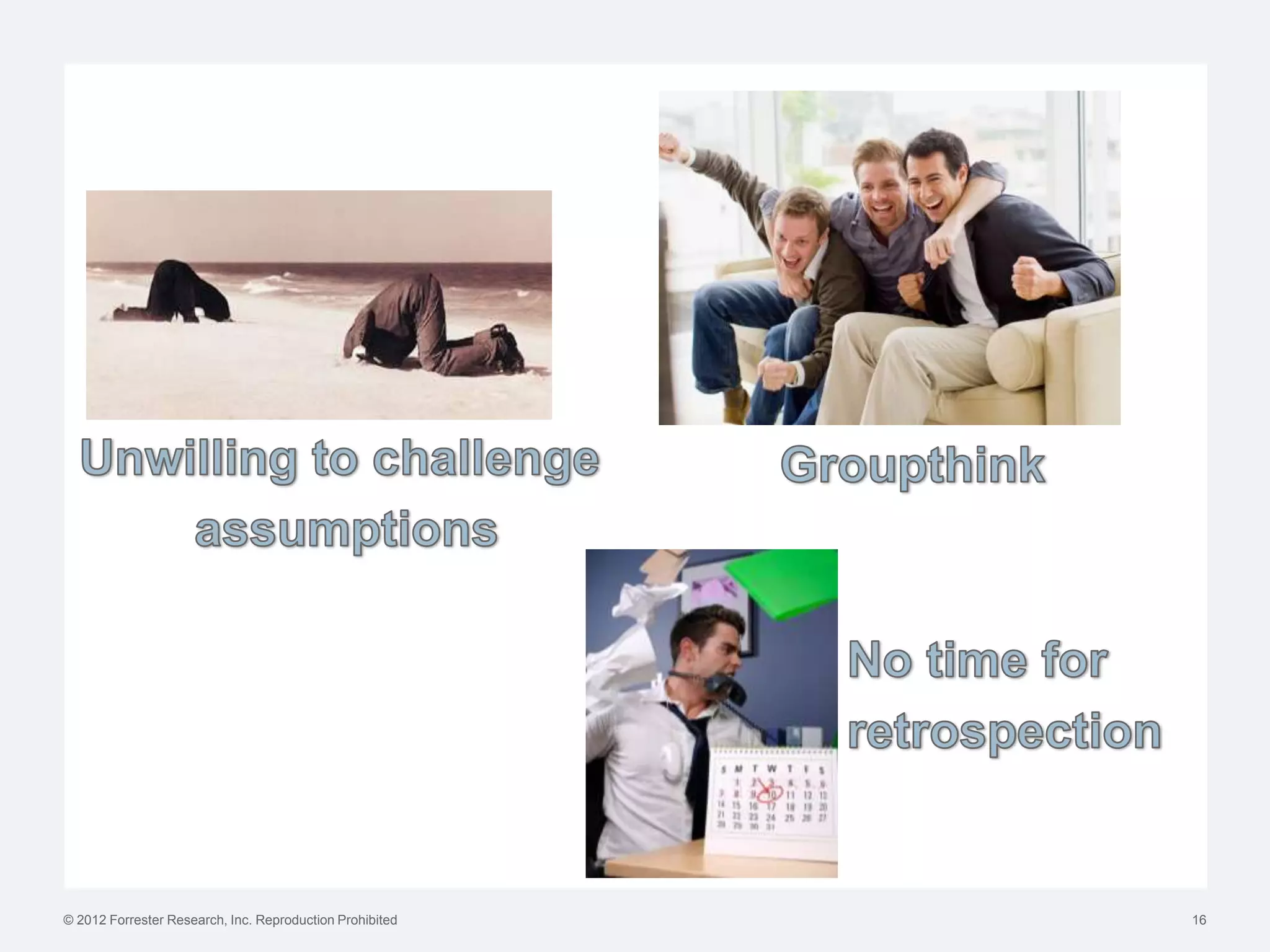 © 2012 Forrester Research, Inc. Reproduction Prohibited   16
 