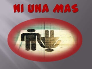 NI UNA MAS