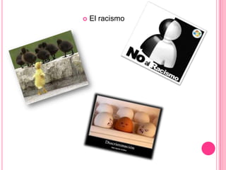 El racismo