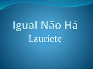 Lauriete
 