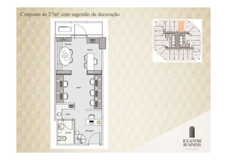 Conjunto de 37m² com sugestão de decoração
 