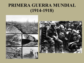 PRIMERA GUERRA MUNDIAL (1914-1918) 