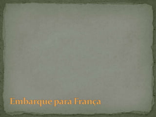 Embarque para França