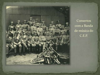 Consertos com a Banda de música do C.E.P.