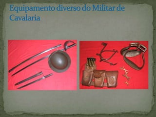 Equipamento diverso do Militar de Cavalaria