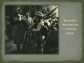 Bernardino Machado em revista às forças