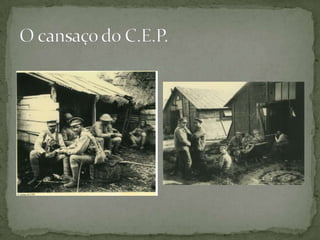 O cansaço do C.E.P.