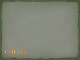 Os Heróis