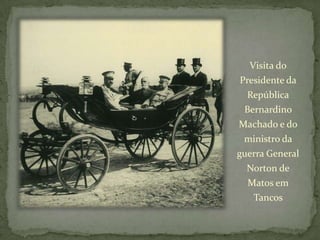 Visita do Presidente da República Bernardino Machado e do ministro da guerra General Norton de Matos em Tancos 