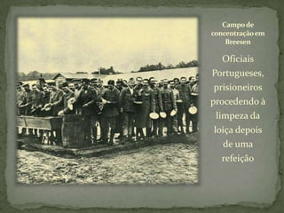 Campo de concentração em BreesenOficiais Portugueses, prisioneiros procedendo à limpeza da loiça depois de uma refeição