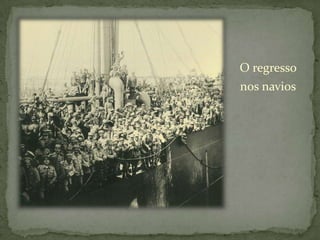 O regresso nos navios