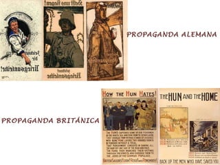 PROPAGANDA ALEMANA PROPAGANDA BRITÁNICA 
