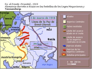 En  el Frente  Oriental , 1914 Alemania derrota a Rusia en las batallas de los Lagos Mazurianos y  Tannenberg .  
