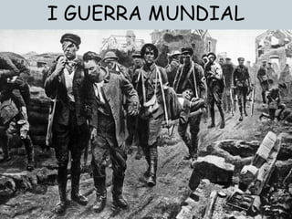 I GUERRA MUNDIAL 
 