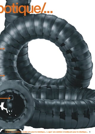 FR-ROBOTICS 11-2008

17.11.2008

17:12 Uhr

Seite 5

botique/...

/...igus une solution à tout(s) prix pour la robotique... /...igus une solution à tout(s) prix pour la robotique... 5
®

®

 