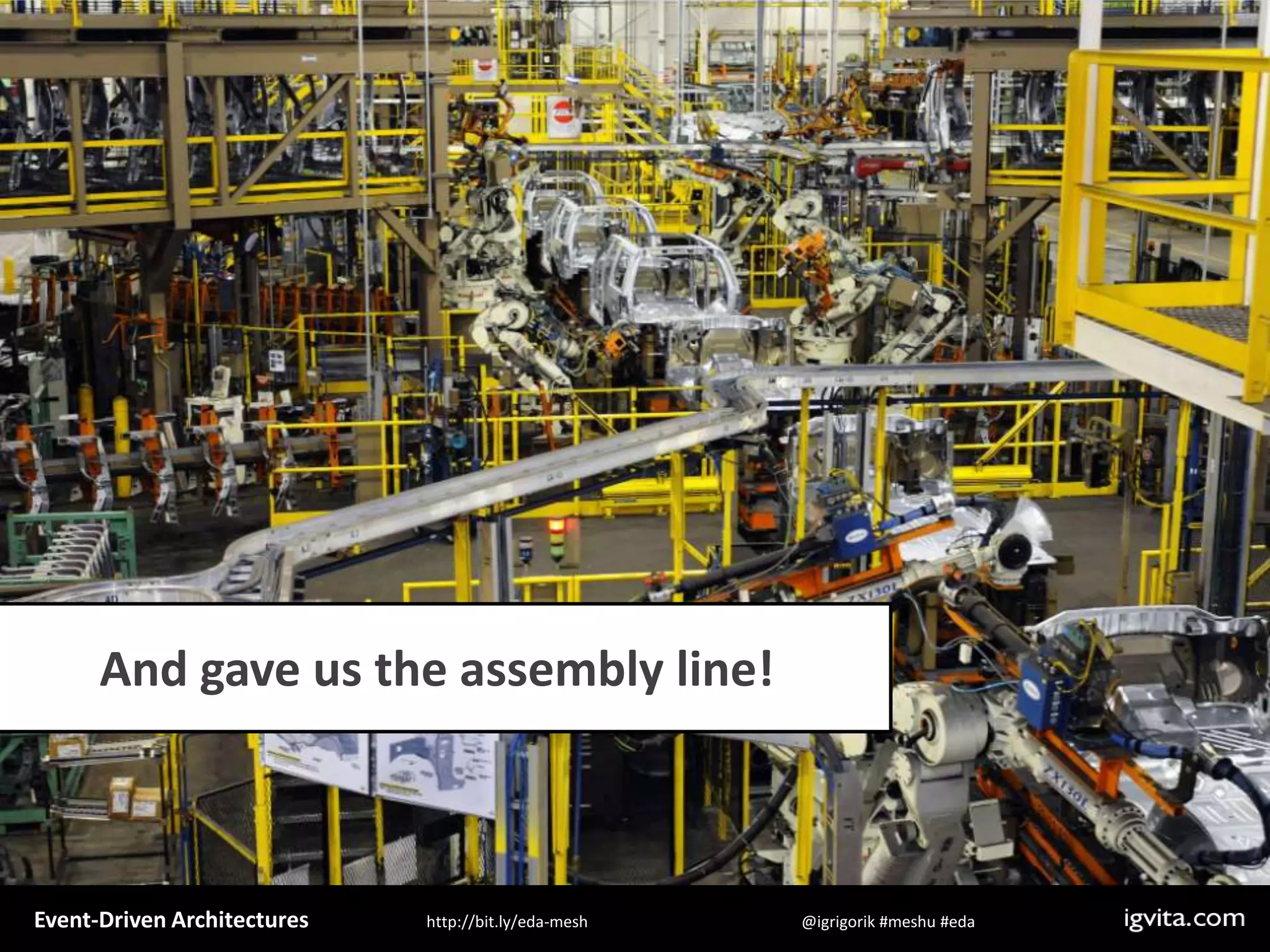 Event Driven Architecture - MeshU - Ilya Grigorik