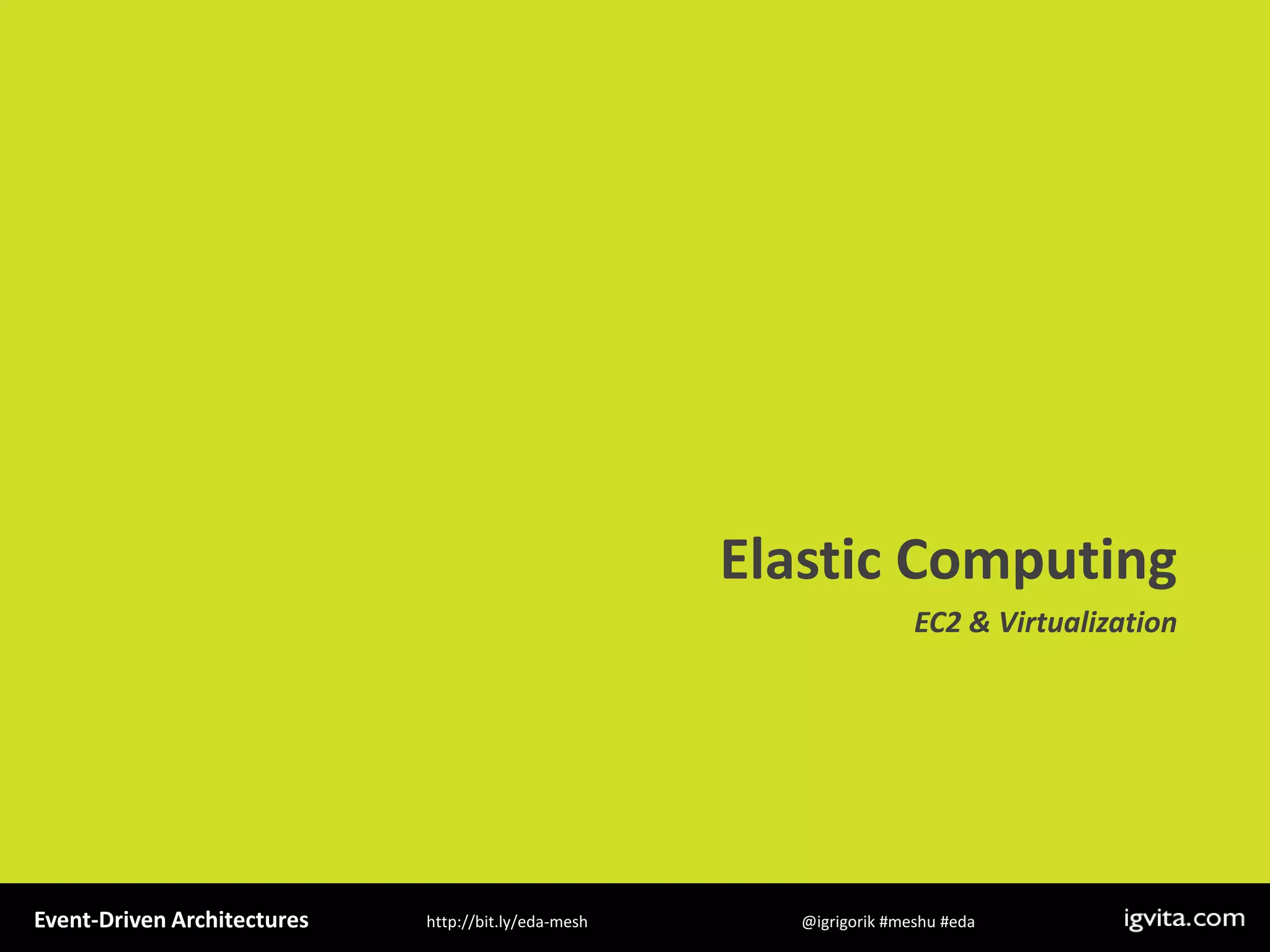 Event Driven Architecture - MeshU - Ilya Grigorik